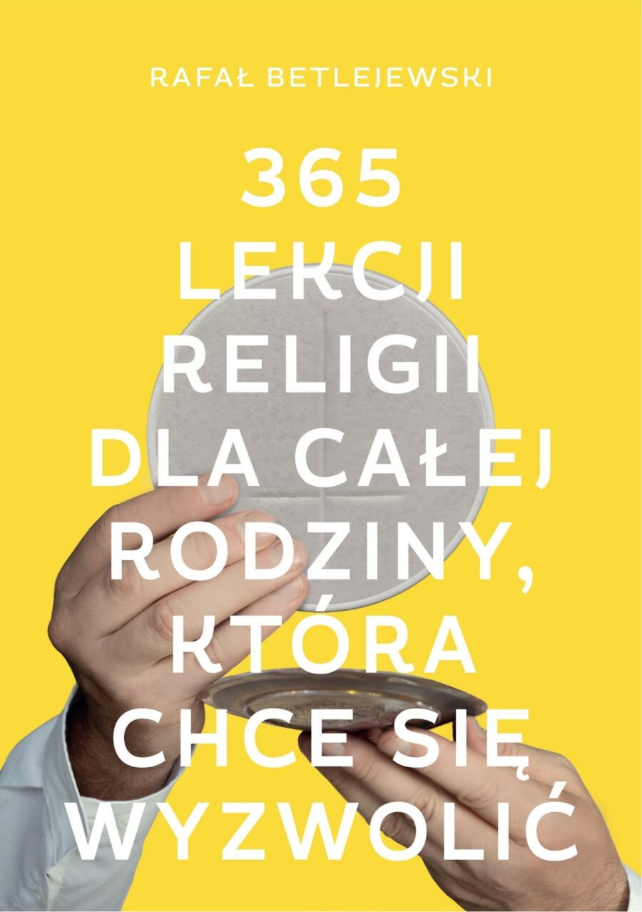 365 Lekcji Religii dla całej rodziny, która chce się wyzwolić